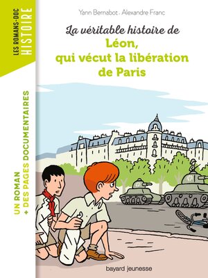 cover image of La véritable histoire de Léon, qui vécut la libération de Paris